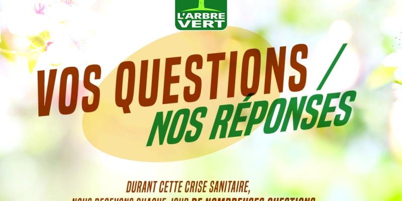 COVID-19 : VOS QUESTIONS NOS REPONSES